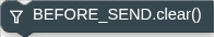 BEFORE_SEND.clear()