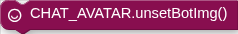 CHAT_AVATAR.unsetBotImg()