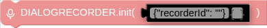DIALOGRECORDER.init( )
