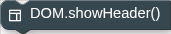 DOM.showHeader()