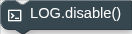 LOG.disable()