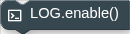 LOG.enable()