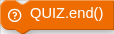 QUIZ.end()