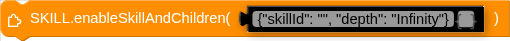 SKILL.enableSkillAndChildren( )