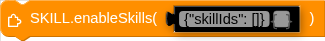 SKILL.enableSkills( )