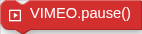 VIMEO.pause()