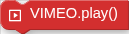VIMEO.play()