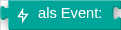 als Event: