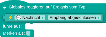 Globales reagieren auf Ereignis vom Typ: führe aus: Merken als: