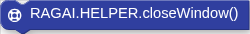 RAGAI.HELPER.closeWindow()