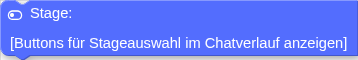 Stage: ㅤㅤ[Buttons für Stageauswahl im Chatverlauf anzeigen]